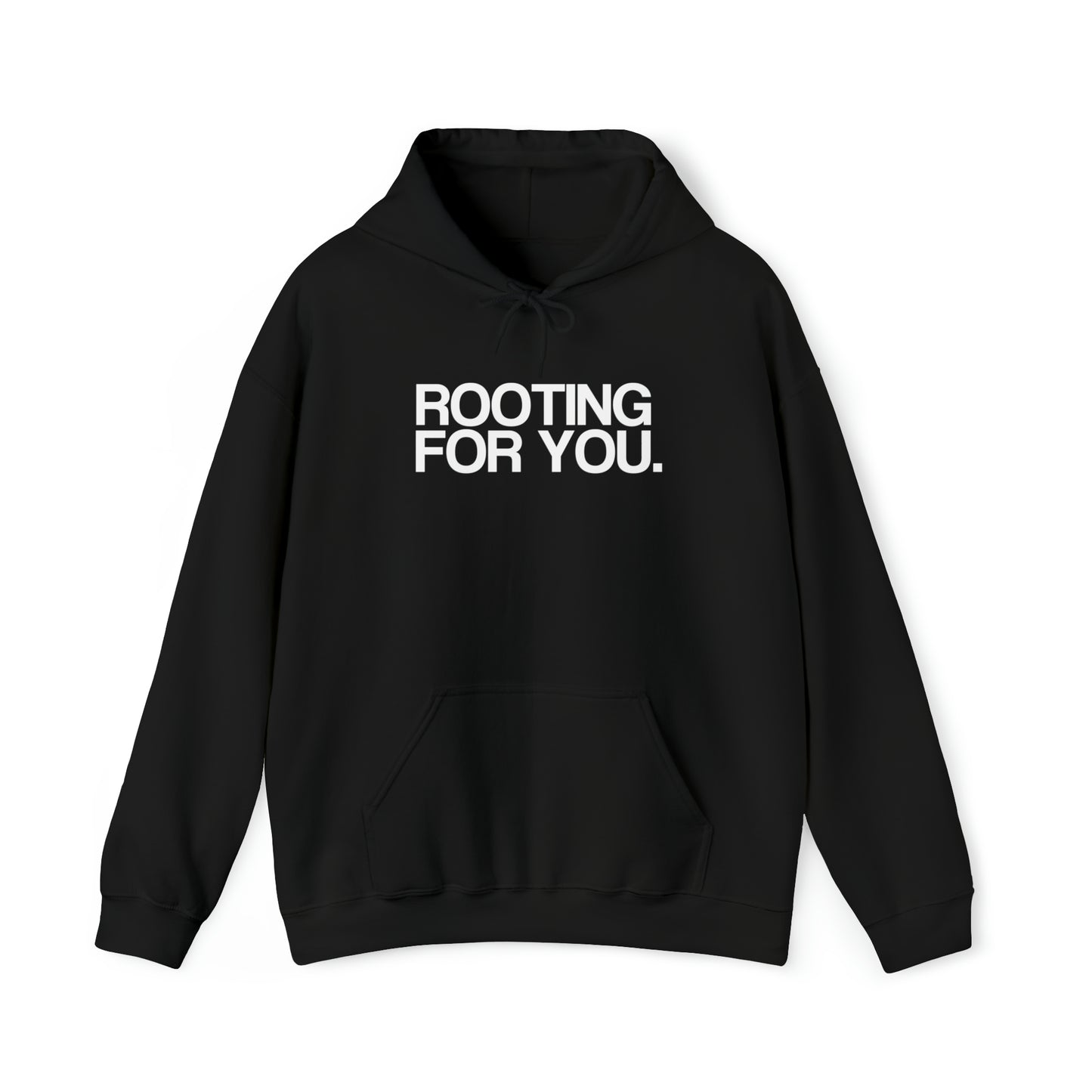 ROOTING FOR YOU HOODIE
