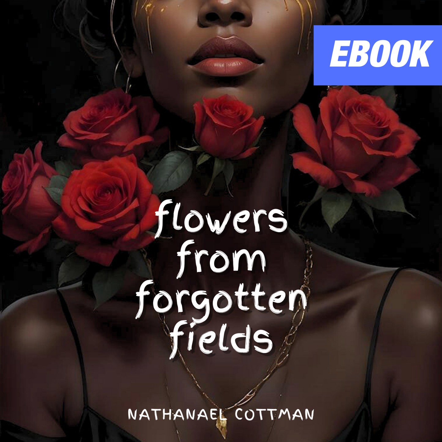 FLOWERS FROM FORGOTTEN FIELDS EBOOK (Instant Download)